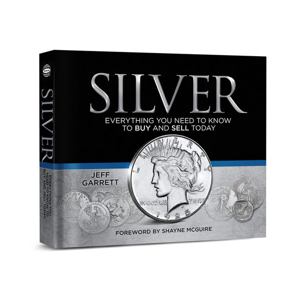 Everything You Need to Know to Buy and Sell Silver Today